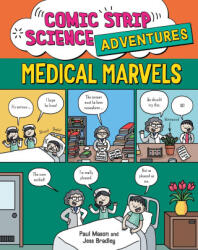 Comic Strip Science Adventures: Medical Marvels - Jess Bradley (ISBN: 9781526327307)