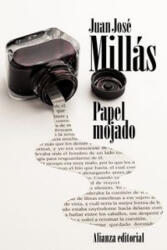 Papel mojado - JUAN JOSE MILLAS (ISBN: 9788491043454)