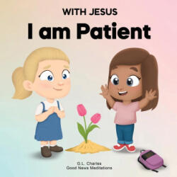 With Jesus I Am Patient - Good News Meditations (ISBN: 9781998633036)