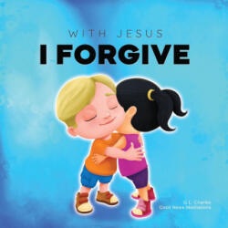 With Jesus I Forgive - Good News Meditations (ISBN: 9781990681943)
