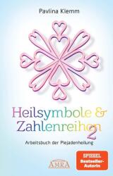 Heilsymbole & Zahlenreihen Band 2: Das neue Arbeitsbuch der Plejadenheilung (ISBN: 9783954475773)