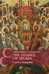 Cambridge Companion to the Council of Nicaea - Young Richard Kim (ISBN: 9781108448116)