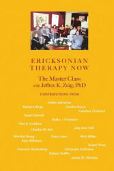 Ericksonian Therapy Now: The Master Class With Jeffrey K. Zeig - Jeffrey K Zeig, Wei-Kai Hung, Charles M Iker (ISBN: 9781934442616)