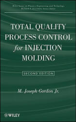 Total Quality Process Control for Injection Molding 2e - M. Joseph Gordon (ISBN: 9780470229637)