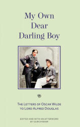 My Own Dear Darling Boy - Oscar Wilde, Ulrich Baer (ISBN: 9781954525672)