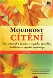 Moudrost cítění - Jak pracovat s emocemi s využitím poznatků buddhismu a západní psychologie (2017)