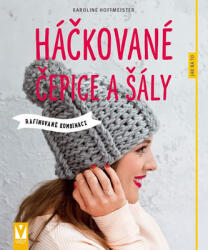 Háčkované čepice a šály - Rafinované kombinace (2016)