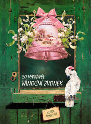 Co vyprávěl vánoční zvonek (2011)