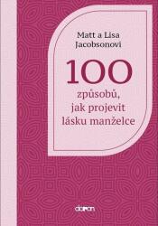 100 způsobů, jak projevit lásku manželce (2025)