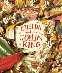 Imelda și Regele Goblin (ISBN: 9781838741655)