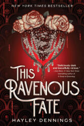 This Ravenous Fate - DENNINGS HAYLEY (ISBN: 9781728297897)