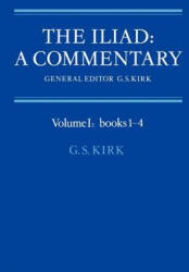 Iliad: A Commentary: Volume 1, Books 1-4 - G. S. Kirk (ISBN: 9780521281713)