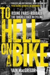 To Hell on a Bike - Iain MacGregor (ISBN: 9780552171311)