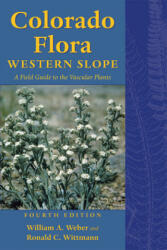 Colorado Flora - William A. Weber (ISBN: 9781607321422)