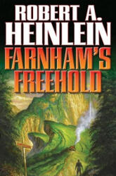 Farnham's Freehold - Robert Heinlein (ISBN: 9781439134436)