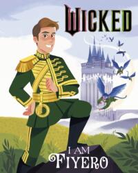 Wicked: I Am Fiyero - Mary Man-Kong (ISBN: 9781408375945)