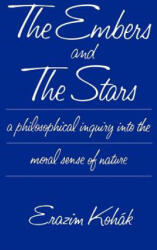 Embers and the Stars - Erazim Kohák (ISBN: 9780226450179)