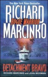 Detachment Bravo - Richard Marcinko, John Weisman (ISBN: 9781476792842)
