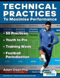 Technical Practices to Maximise Performance - Adam Owen Ph. D (ISBN: 9781910491706)