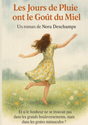 Les jours de pluie ont le goűt du miel - Deschamps (ISBN: 9782322664399)