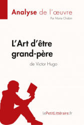 L'Art d'etre grand-pere de Victor Hugo (ISBN: 9782808014397)