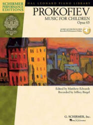 Music for Children, Op. 65: Edited by Matthew Edwards Recorded by Jeffrey Biegel Schirmer Performance Editions - Sergei Prokofiev, Matthew Edwards (ISBN: 9781423458128)