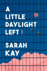 A Little Daylight Left - KAY SARAH (ISBN: 9780593733707)