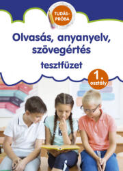 Olvasás, anyanyelv, szövegértés tesztfüzet - Tudáspróba 1. osztály (2020)