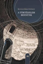 A történelem bennünk (ISBN: 9786067730210)