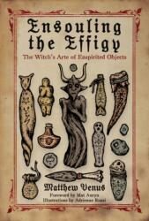 Ensouling the Effigy (2025)