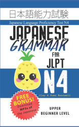 Japanese Grammar for JLPT N4 - Yumi Boutwell, Clay Boutwell (2022)