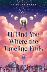 I'll Find You Where the Timeline Ends (2025)