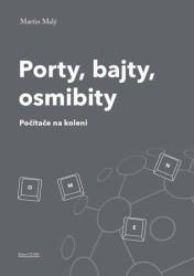 Porty, bajty, osmibity (ISBN: 9788088168393)