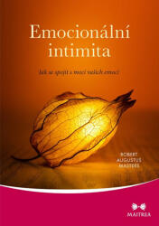 Intimitate emoțională - Cum să te conectezi cu puterea emoțiilor tale (ISBN: 9788075003522)