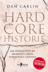 Hardcore historie - Jak apokalyptické momenty dějin formovaly lidstvo (ISBN: 9788075551283)
