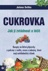 Cukrovka Jak ji zvládnout a léčit (ISBN: 9788081007149)