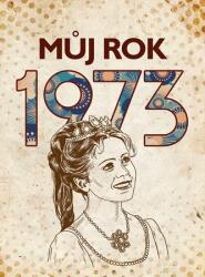 Můj rok 1973 (ISBN: 9788026512127)