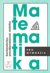 Matematika pro gymnázia Kombinatorika, pravděpodobnost, statistika (ISBN: 9788071963653)