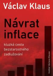 Revenirea inflației: Calea alunecoasă a îndatorării neglijente (ISBN: 9788075420800)