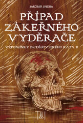 Případ zákeřného vyděrače - Vzpomínky budějovického kata II (ISBN: 9788090782884)