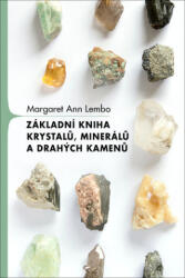 Základní kniha krystalů, minerálů a drahých kamenů (ISBN: 9788027713950)