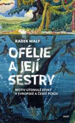 Ofélie a její sestry - Motiv utonulé dívky v evropské a české poezii (ISBN: 9788075779076)