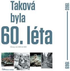 Taková byla 60. léta (ISBN: 9788088207184)