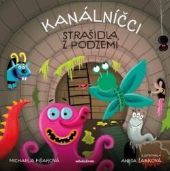 Kanálníčci: Strašidla z podzemí (ISBN: 9788020461377)