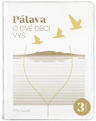 Pálava - O dvě deci výš (ISBN: 9788087850428)