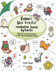 Kawaii: Cum să desenezi creaturi drăguțe din pădure (ISBN: 9788055667638)