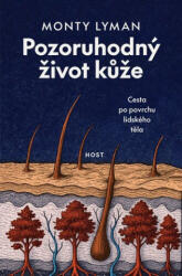Pozoruhodný život kůže | Monty Lyman (ISBN: 9788027527755)