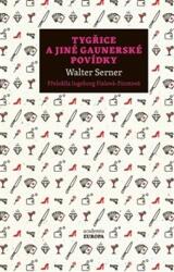 Tygřice a jiné gaunerské povídky (ISBN: 9788020036780)
