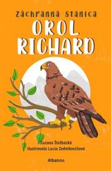 Záchranná stanica: Orol Richard (ISBN: 9788056649572)