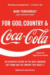For God, Country, and Coca-Cola - Mark Pendergrast (ISBN: 9781541606012)